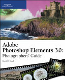 Adobe photoshop elements 3.0 photographers' guide /