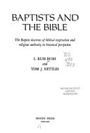 Baptists and the Bible : the Baptist doctrin of biblical inspiration and religious authority in history  perspective /