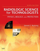 Radiologic science for technologists : physics, biology, and protection /