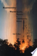 Repossessing the world reading memoirs by contemporary women /