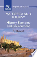 Mallorca and tourism history, economy and environment /