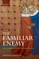 The familiar enemy Chaucer, language, and nation in the Hundred Years War /