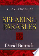 Speaking parables : a homilectic guide /