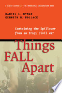 Things fall apart containing the spillover from an Iraqi civil war /