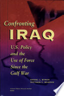 Confronting Iraq U.S. policy and the use of force since the Gulf War /
