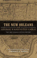 The New Orleans of George Washington Cable the 1887 Census Office report /
