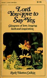Lord, you love to say yes /