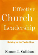 Effective church leadership : building on the twelve keys /