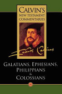 The epistles of Paul the apostle to the Galatians, Ephesians, Philippians and Colossians /