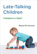 Late-talking children : a symptom or a stage? /