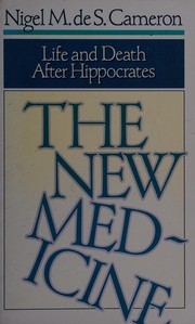 The new medicine : life and death after Hippocrates /