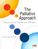 The palliative approach a resource for healthcare workers /