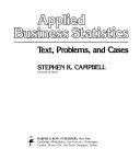 Applied business statistics : text, problems, and cases /