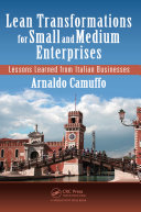 Lean Transformations for Small and Medium Enterprises : Lessons Learned from Italian Businesses /
