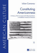 Constituting Americanness : a history of the concept and its representations in antebellum American literature /