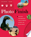 Photo finish the digital photographer's guide to printing, showing, and selling images /