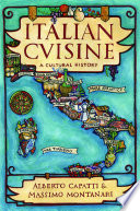 Italian cuisine a cultural history /