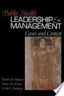 Public health leadership and management : cases and context /