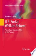 U.S. Social Welfare Reform Policy Transitions from 1981 to the Present /