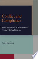 Conflict and compliance state responses to international human rights pressure /