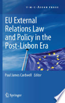 EU External Relations Law and Policy in the Post-Lisbon Era