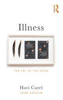 Illness : The Cry of the Flesh /
