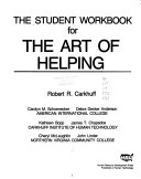 The student workbook for the art of helping /