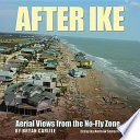 After Ike aerial views from the no-fly zone /