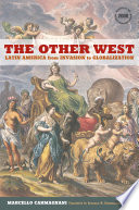 The other West Latin America from invasion to globalization /