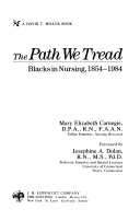 The Path We Tread : Blacks in nursing, 1854-1984 /