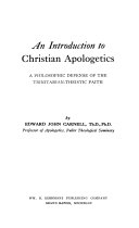 An introduction to Christian apologetics/