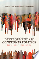 Development aid confronts politics the almost revolution /
