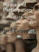 Media and participation a site of ideological-democratic struggle /