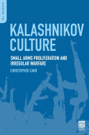 Kalashnikov culture small arms proliferation and irregular warfare /