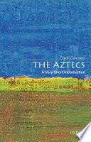 The Aztecs a very short introduction /