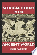 Medical ethics in the ancient world /