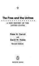 The free and the unfree : a new history of the United States /