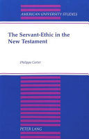 The servant-ethic in the New Testament /