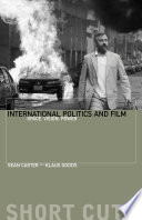International politics and film : space, vision, power /