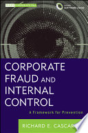 Corporate fraud and internal control a framework for prevention /