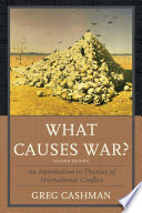 What causes war? an introduction to theories of international conflict /