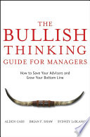 The bullish thinking guide for managers how to save your advisors and grow your bottom line /