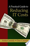 A practical guide to reducing IT costs