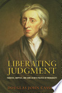 Liberating judgment fanatics, skeptics, and John Locke's politics of probability /