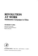 Revolution at work : mobilization campaigns in China /