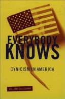 Everybody knows cynicism in America /