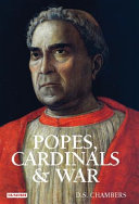 Popes, cardinals and war the military church in Renaissance and early modern Europe /