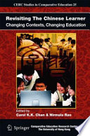 Revisiting The Chinese Learner Changing Contexts, Changing Education /