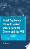 Moral Psychology Today Essays on Values, Rational Choice, and the Will /