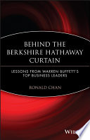 Behind the Berkshire Hathaway curtain lessons from Warren Buffett's top business leaders /